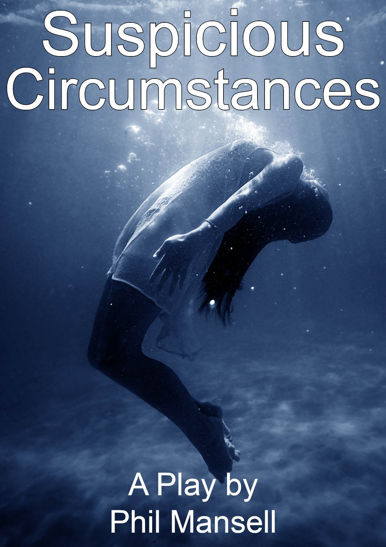Suspicious Circumstances- a Play by Phil Mansell
